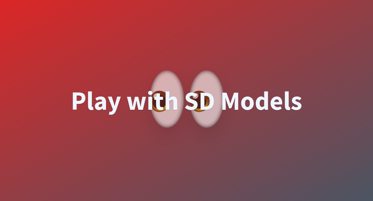 Play With SD Models A Hugging Face Space By Miittnnss