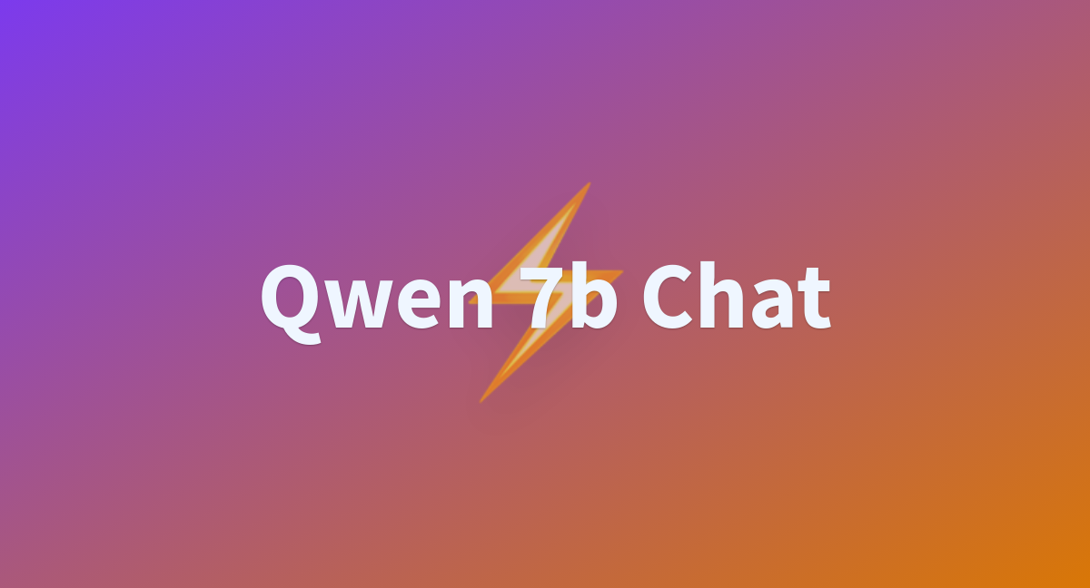 Qwen 7b Chat - A Hugging Face Space By Mikeee