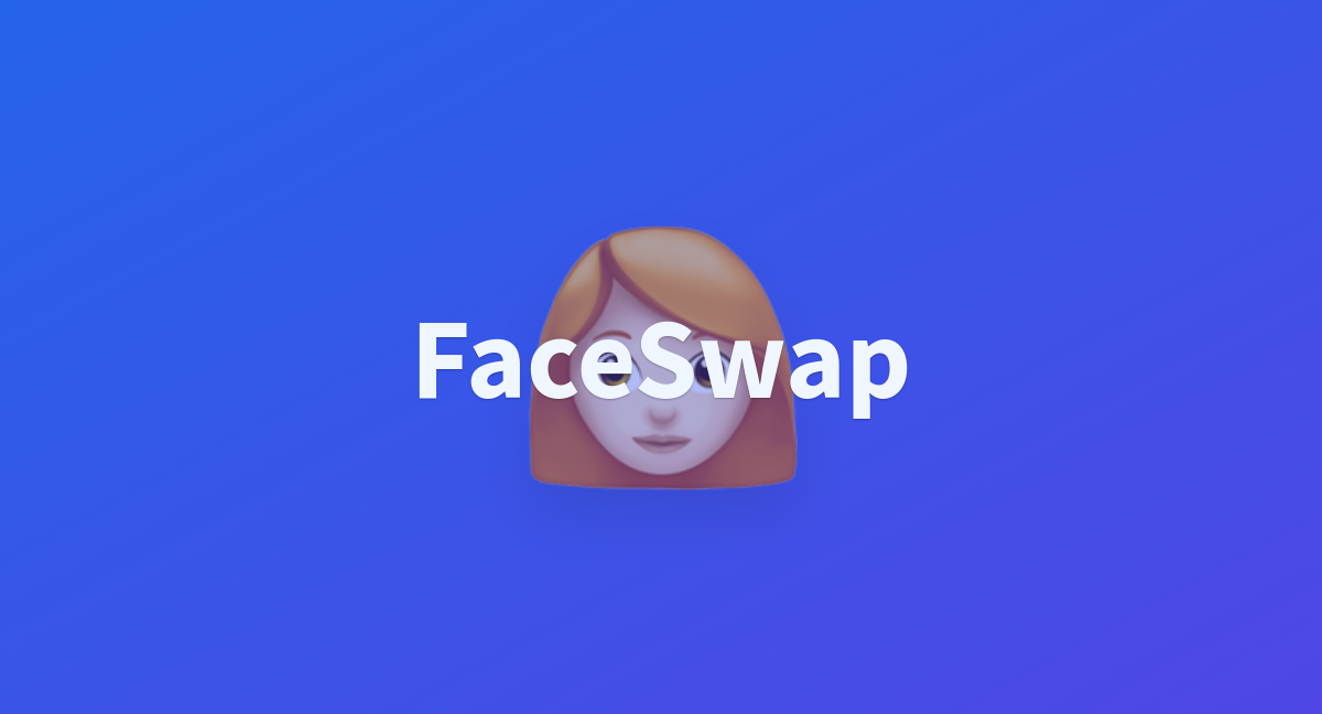 Faceswap - A Hugging Face Space By Mikx1