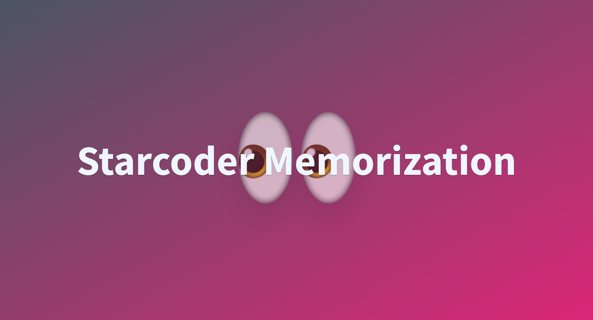 Thumbnail of Starcoder Memorization - a Hugging Face Space by mithril-security