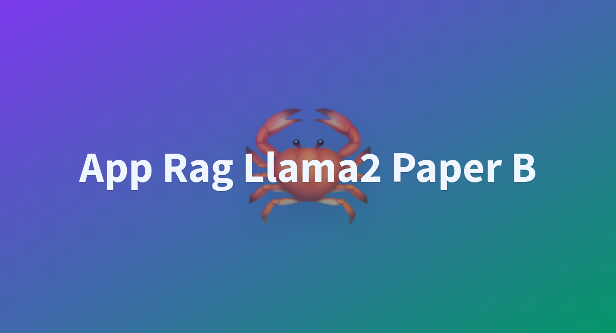 Msy127/app_rag_llama2_paper_b At Main