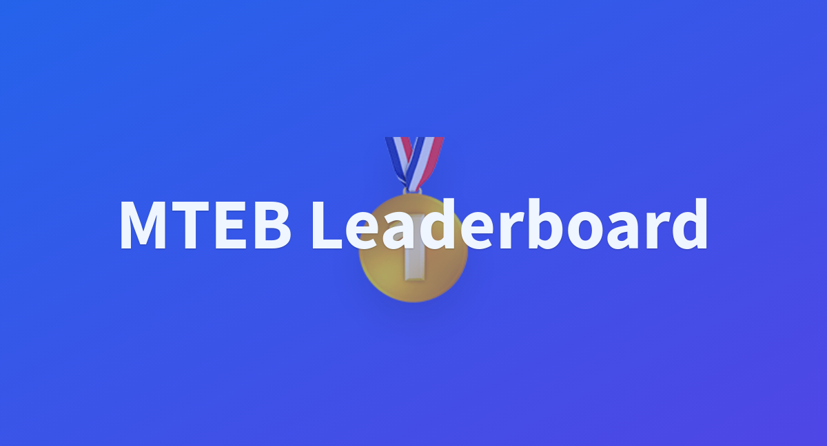 A Comprehensive Leaderboard of Powerful Embedding Models