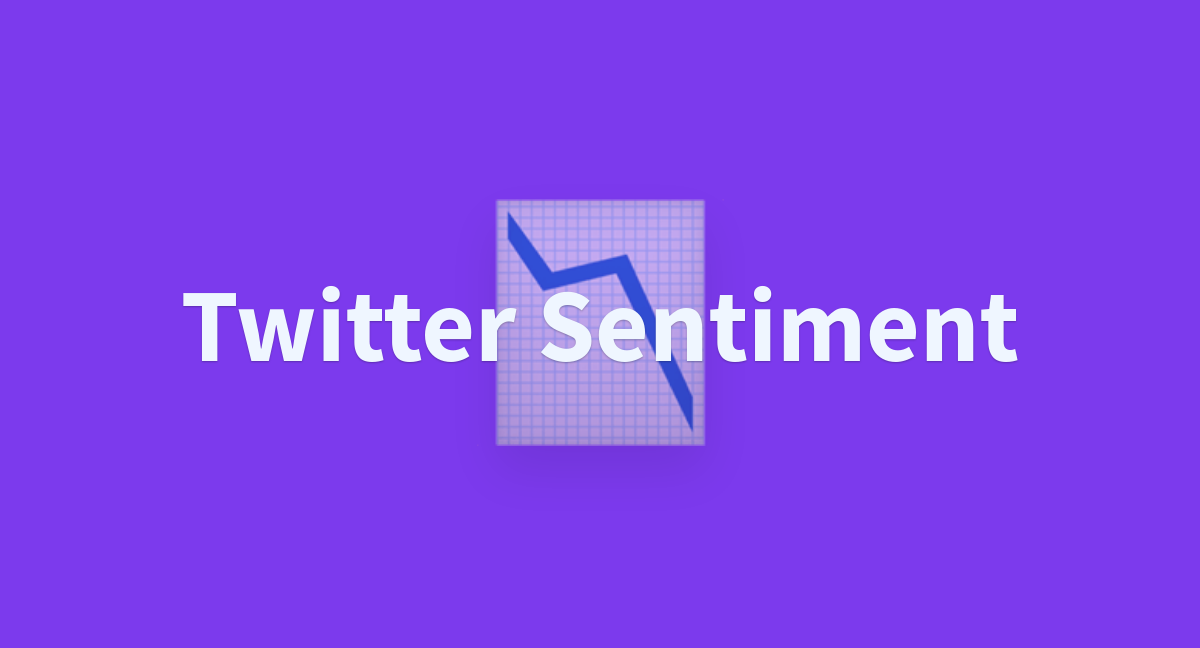 Twitter Sentiment - a Hugging Face Space by naman7415963