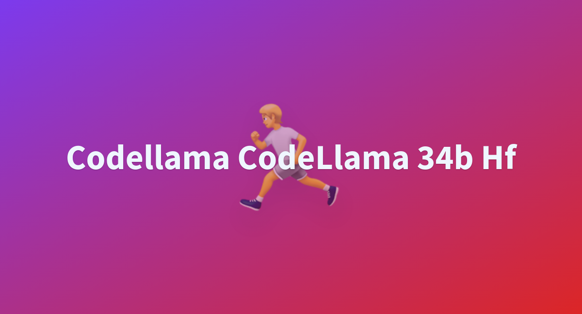 codellama/CodeLlama-34b-hf · Hugging Face