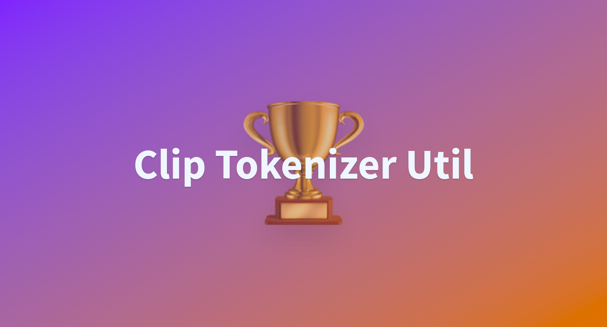Clip tokenizer util a hugging face space by neggles