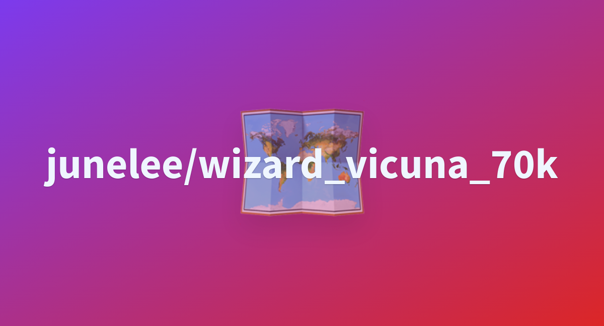 junelee/wizard_vicuna_70k - a Hugging Face Space by nomic-ai