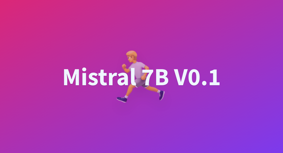 Mistral 7B V0.1 - A Hugging Face Space By Olanigan