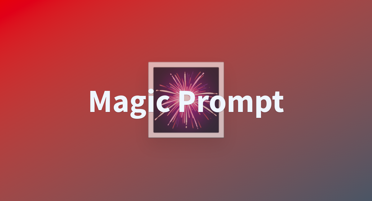 Magic Prompt - A Hugging Face Space By Om-app