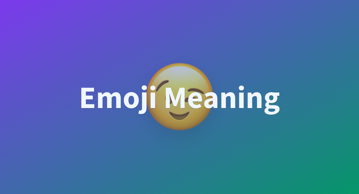 Emoji Meaning - a Hugging Face Space by openskyml