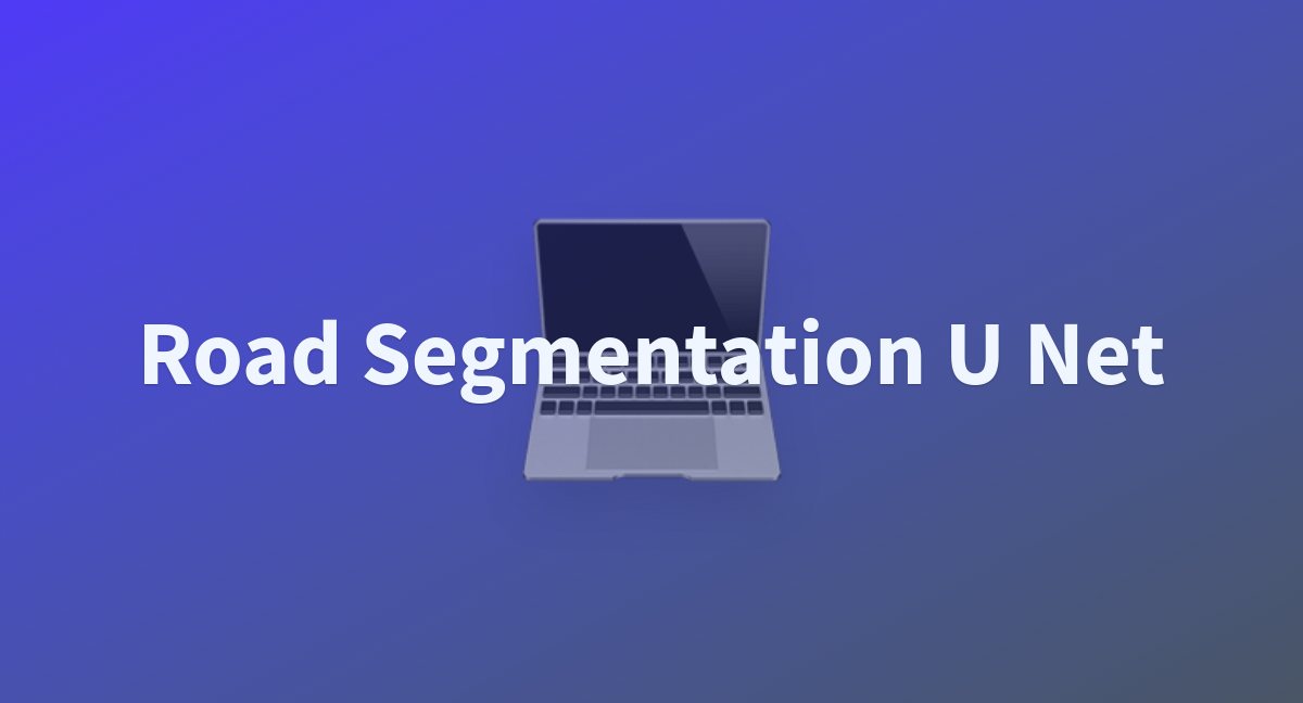 orYx-models/road-segmentation-U-net at main