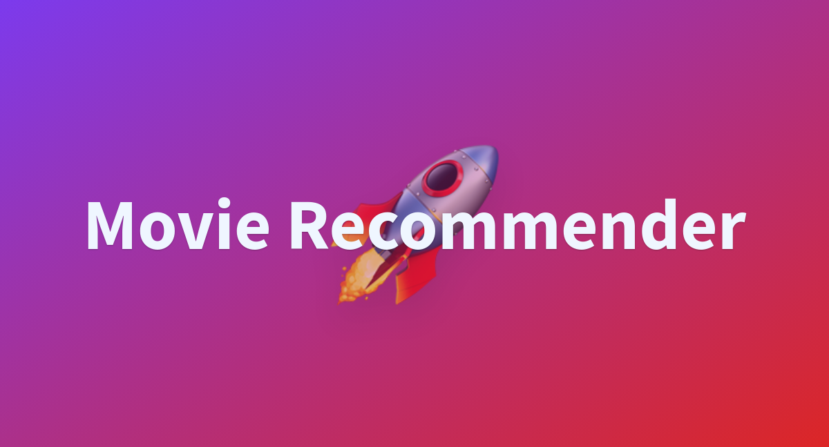 Movie Recommender A Hugging Face Space By Pegahh