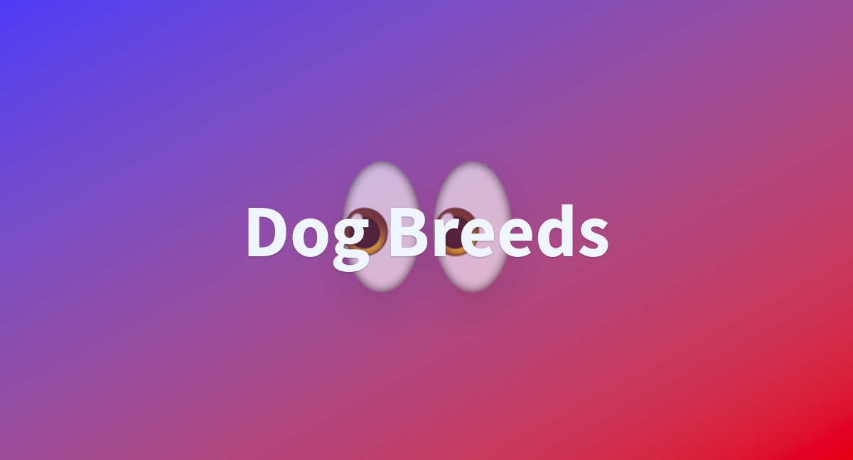 dog-breeds-a-hugging-face-space-by-phanenderkr