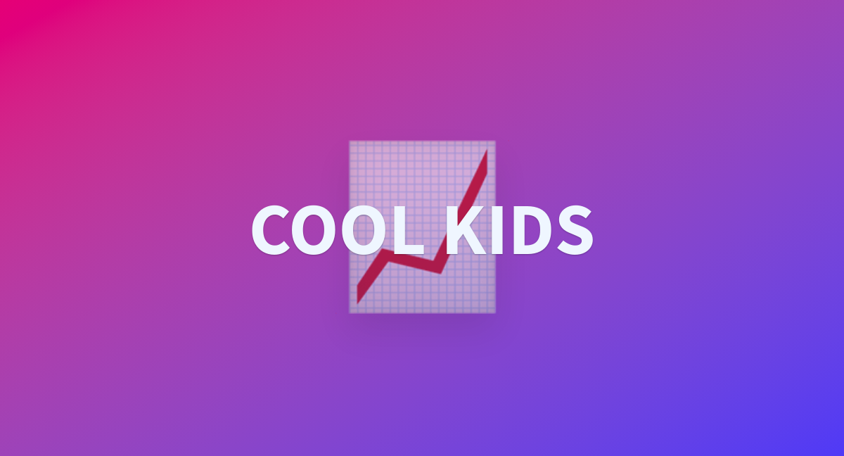 COOL KIDS - a Hugging Face Space by phenixrhyder