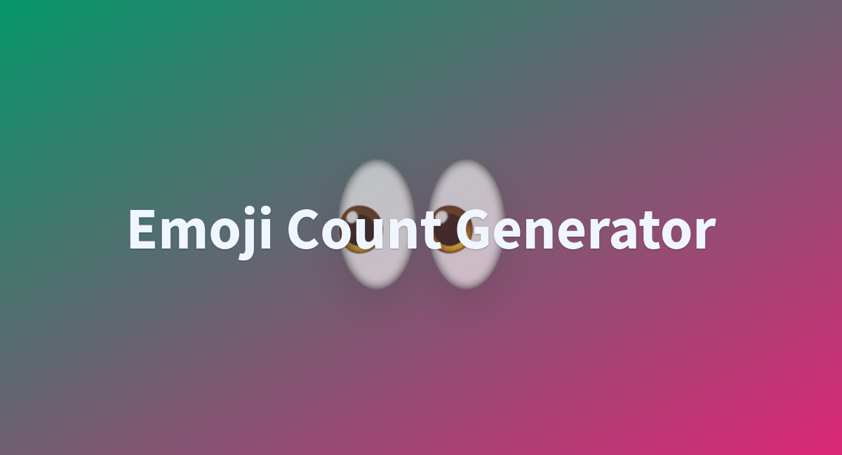 Emoji Count Generator - a Hugging Face Space by pikaduck