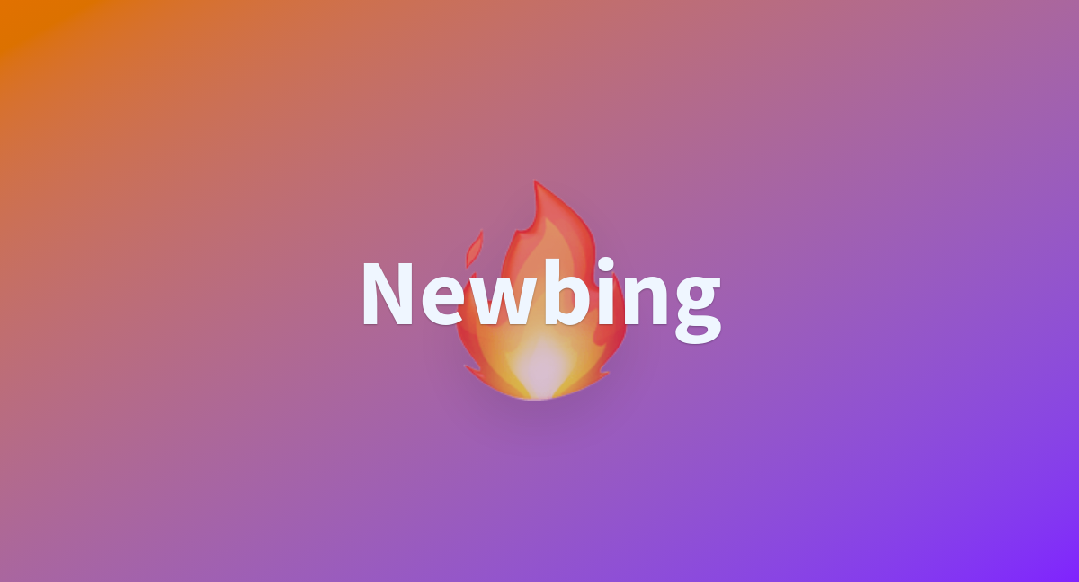 Newbing - a Hugging Face Space by pingfei