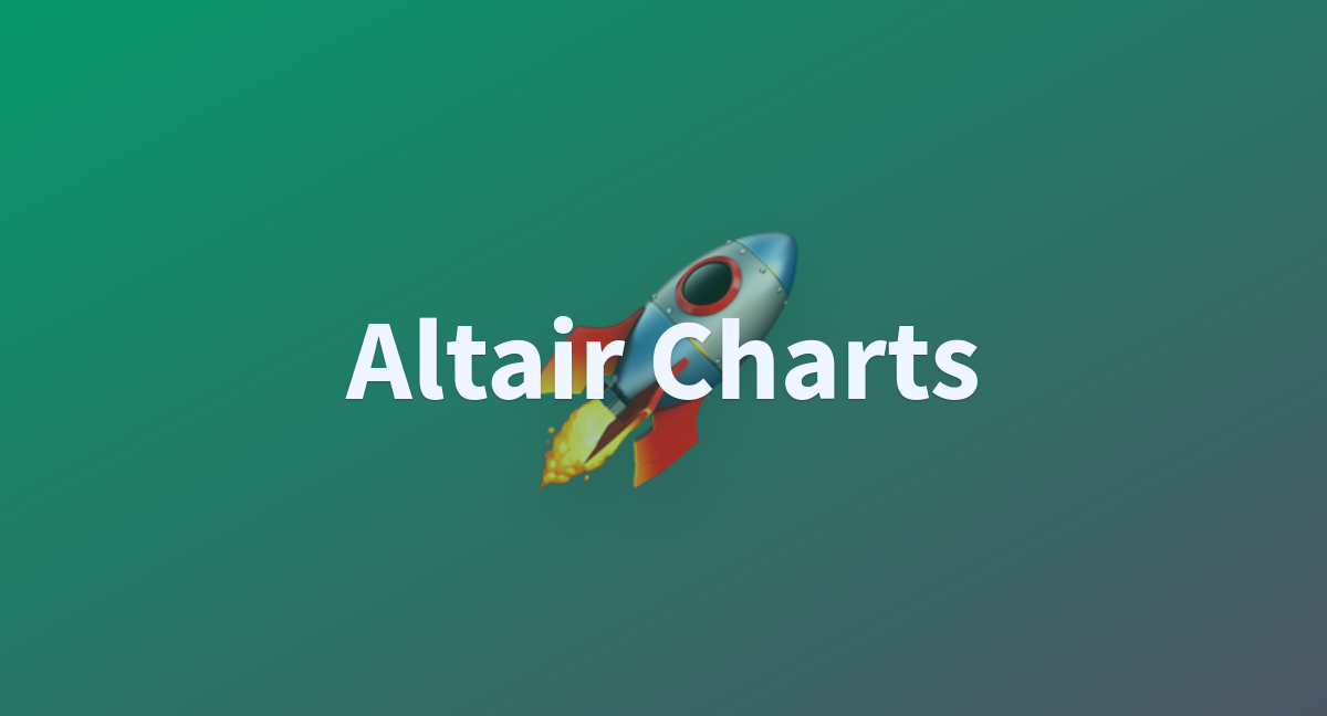 Altair Charts - a Hugging Face Space by pngwn