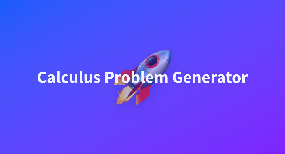Calculus problem generator a hugging face space by pplonski