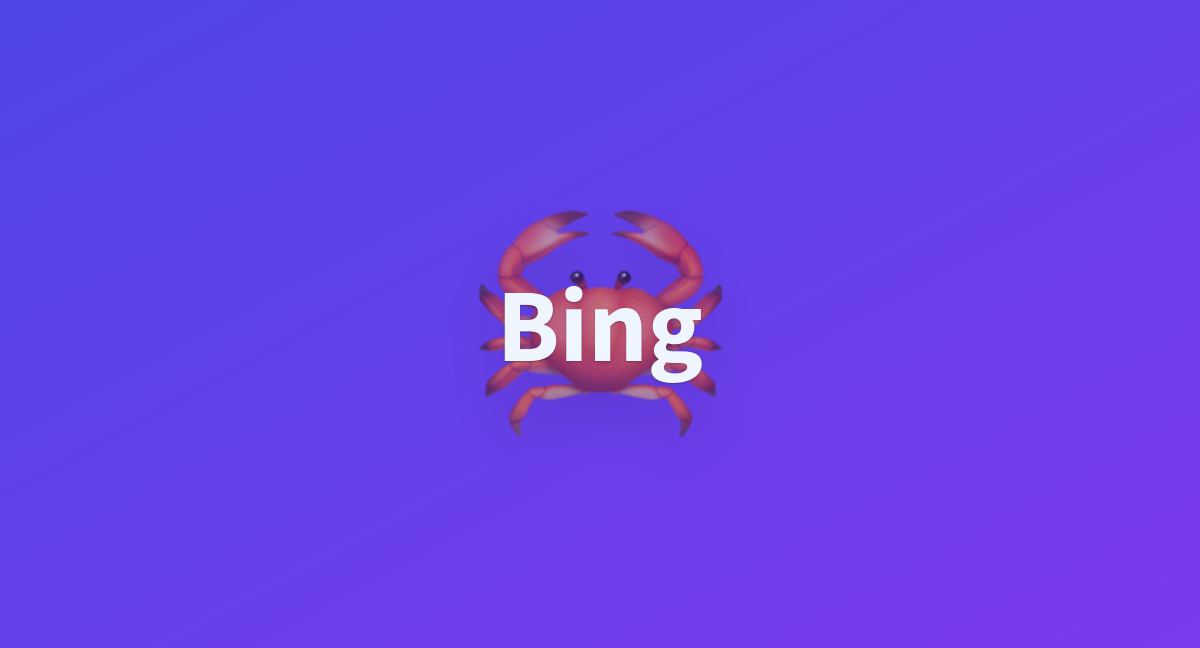 Bing - a Hugging Face Space by qpmzonxw