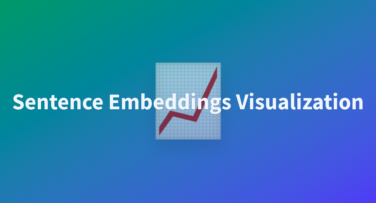 https://cdn-thumbnails.huggingface.co/social-thumbnails/spaces/radames/sentence-embeddings-visualization.png