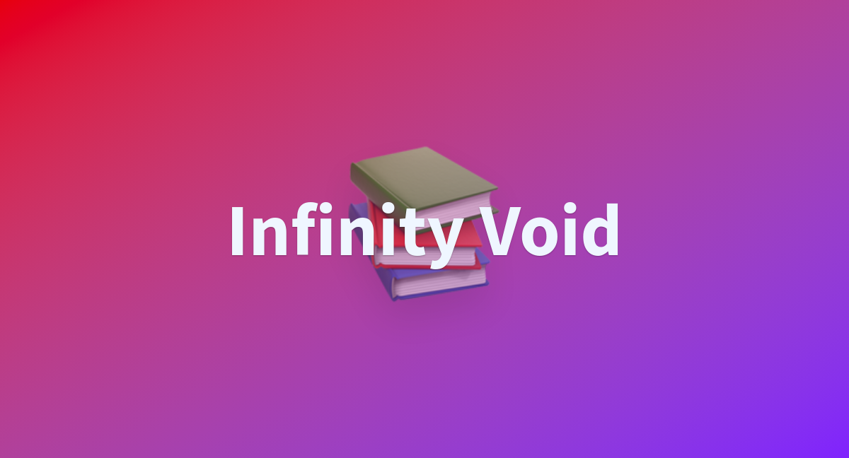 Infinity Void - a Hugging Face Space by ram-sri