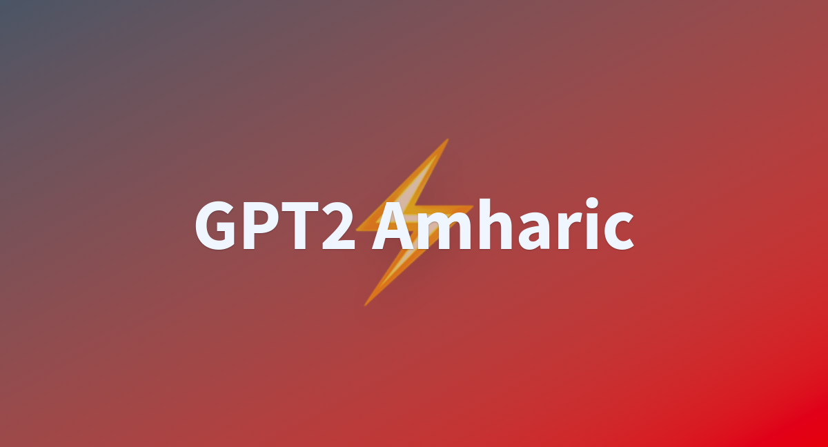 GPT2 Amharic - a Hugging Face Space by rasyosef