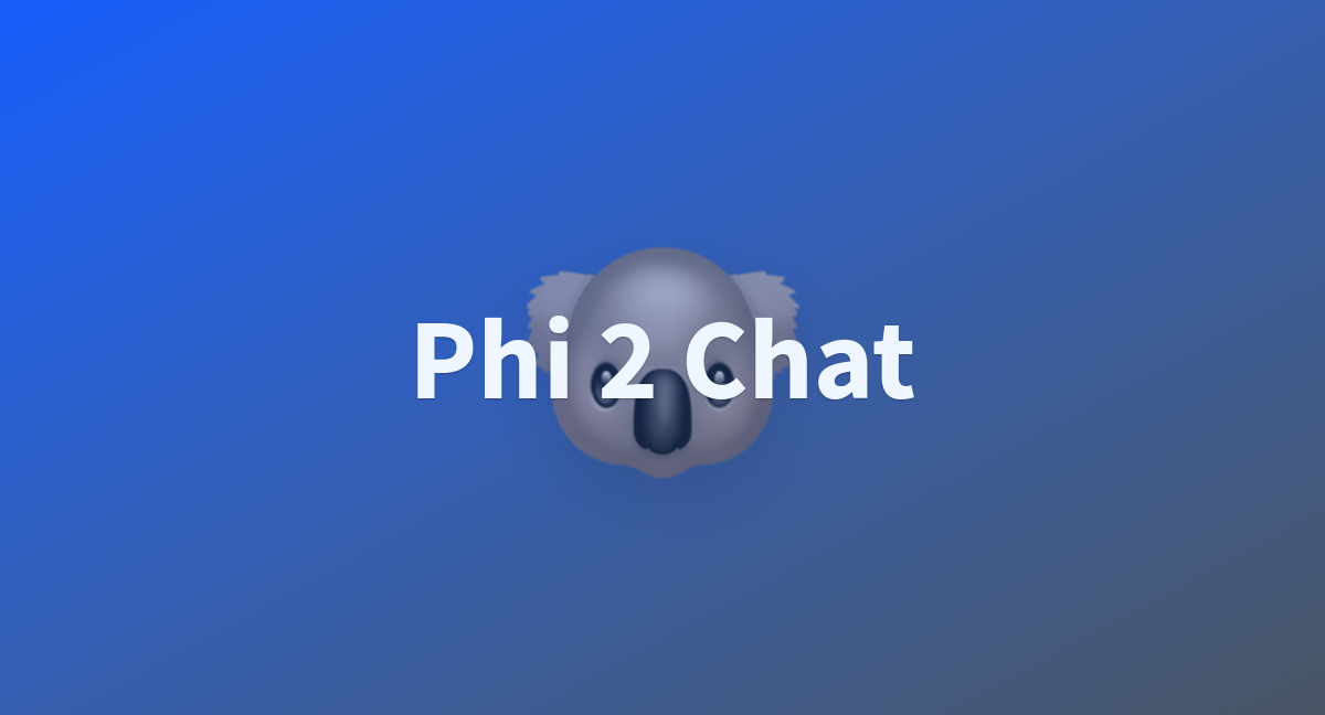 Phi 2 Chat - a Hugging Face Space by rasyosef