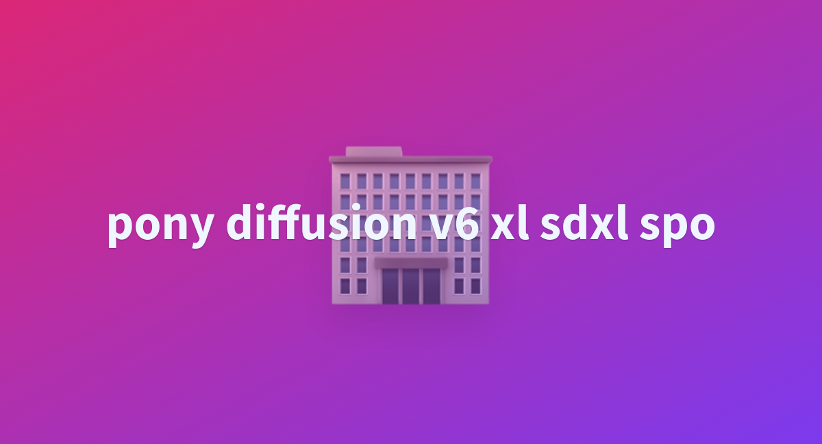 Pony Diffusion V6 Xl Sdxl Spo - A Hugging Face Space By Redfr