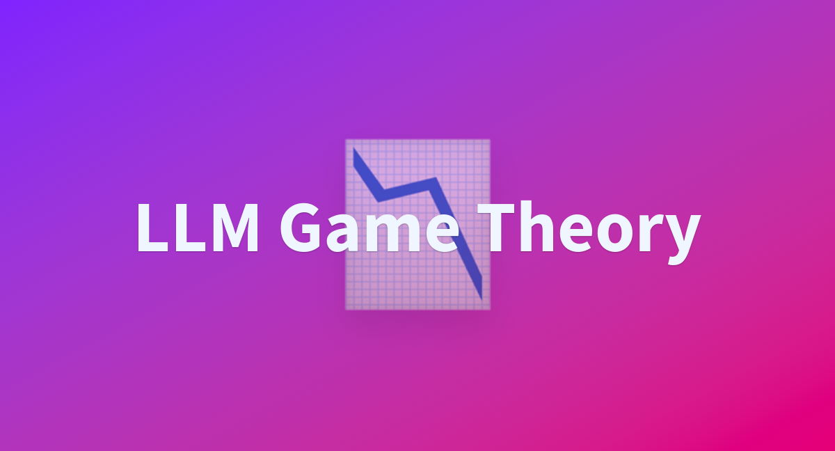 LLM Game Theory - a Hugging Face Space by refipsai