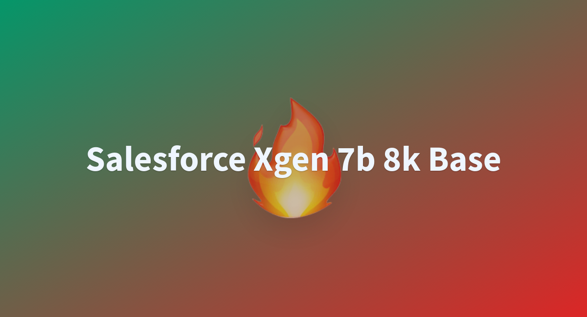 Salesforce Xgen 7b 8k Base - A Hugging Face Space By Rxjay