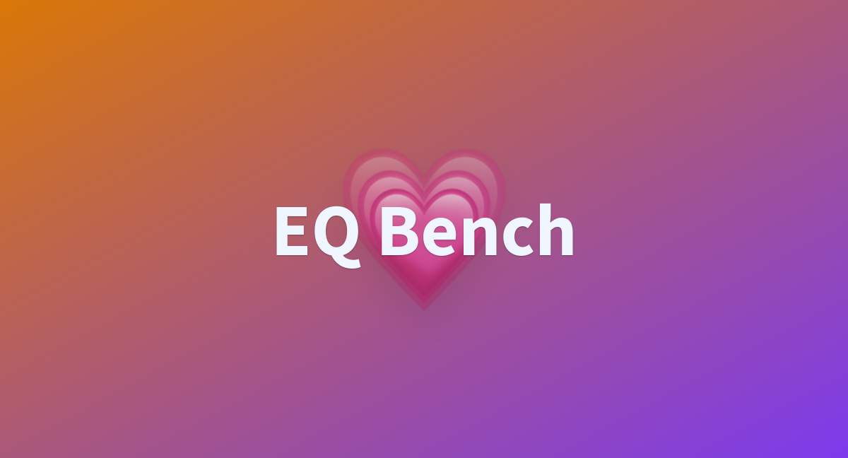 EQ Bench - a Hugging Face Space by sam-paech