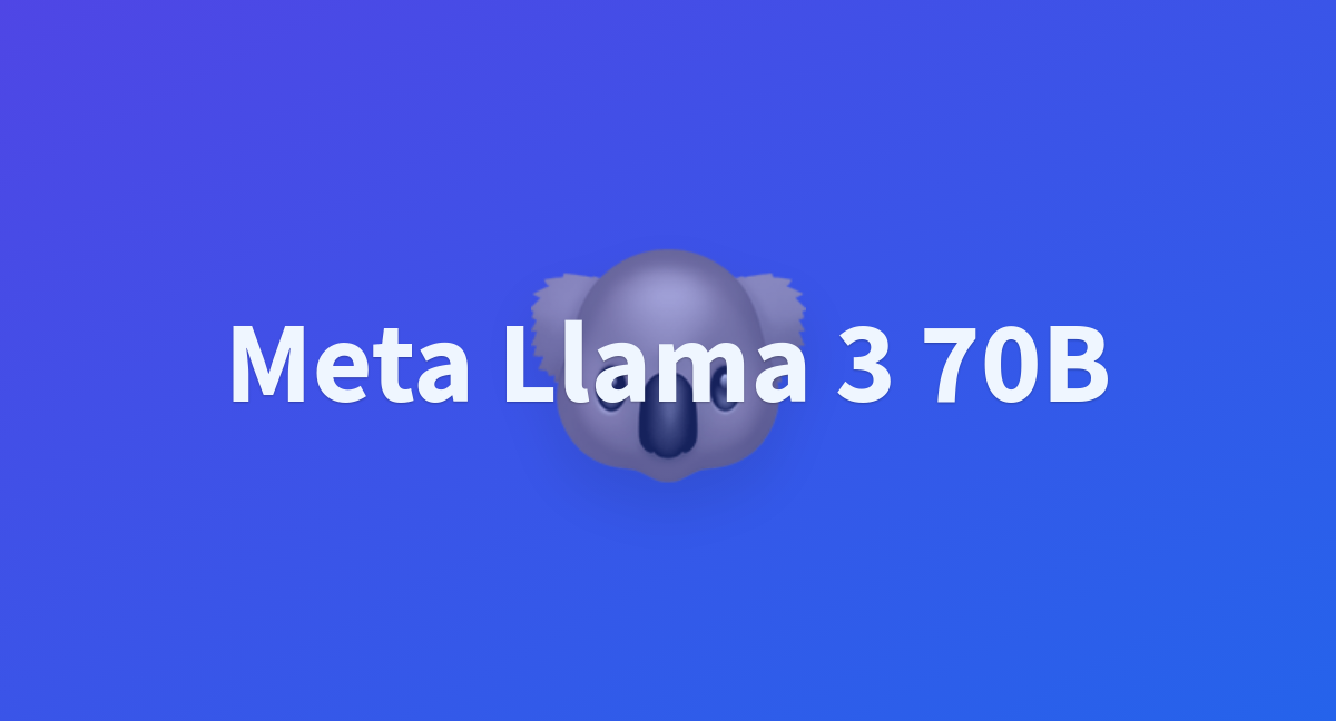 Meta Llama 3 70B - A Hugging Face Space By Samuellimabraz