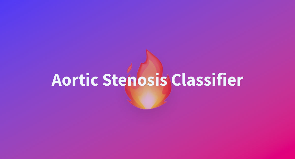 sarahflan-aortic-stenosis-classifier-at-main
