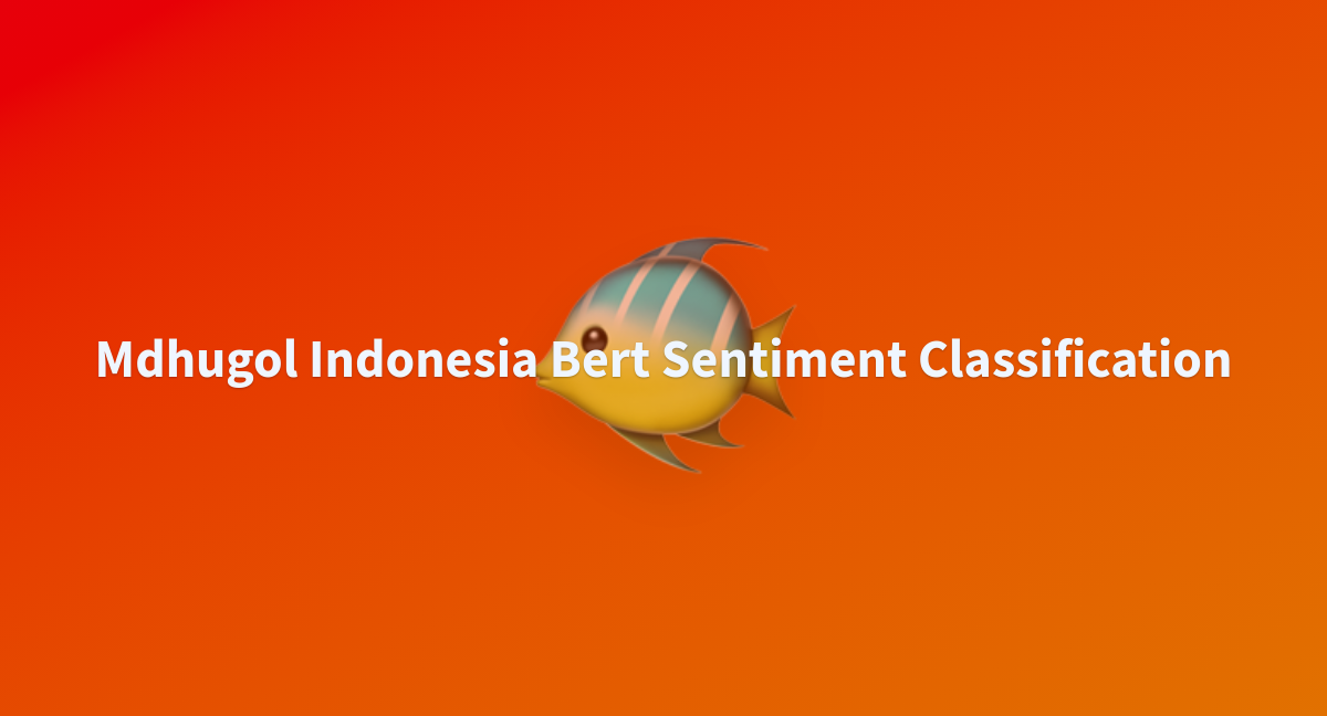 Mdhugol Indonesia Bert Sentiment Classification - a Hugging Face Space ...