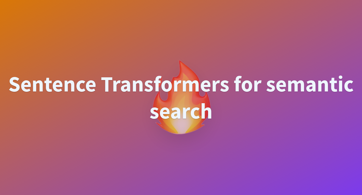 sentence-transformers-for-semantic-search-a-hugging-face-space-by