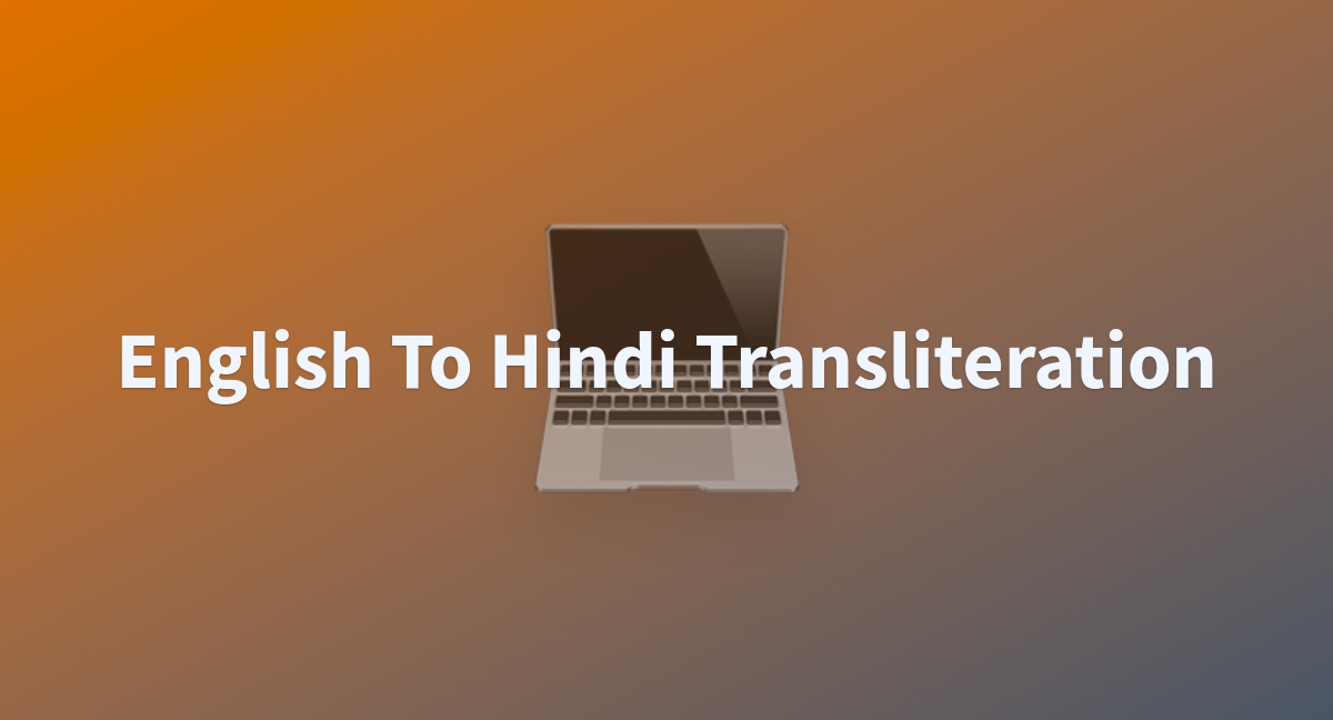 shadabsayd-english-to-hindi-transliteration-at-main