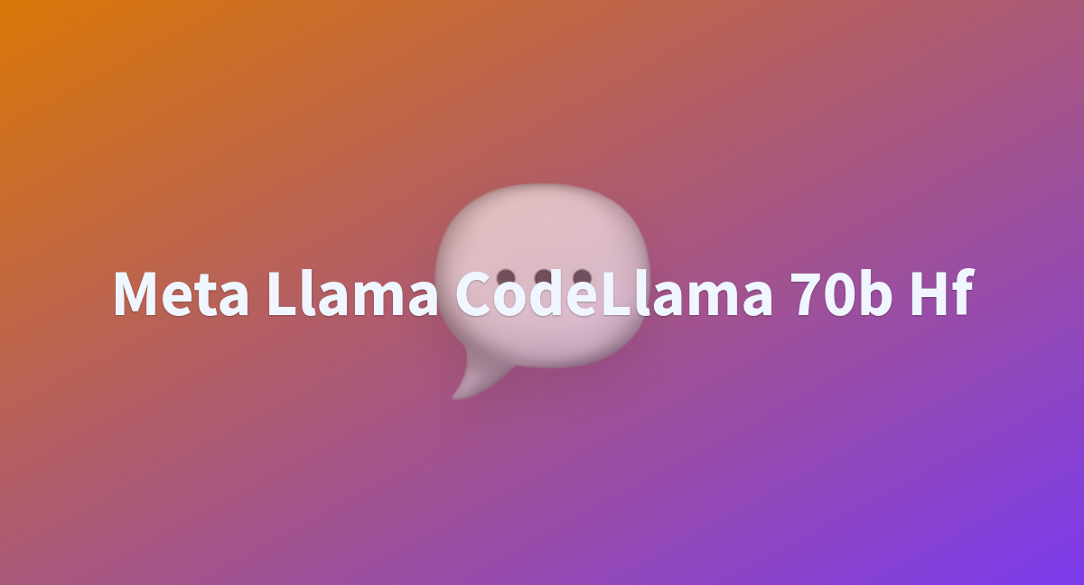 Meta Llama CodeLlama 70b Hf - A Hugging Face Space By Shafigg