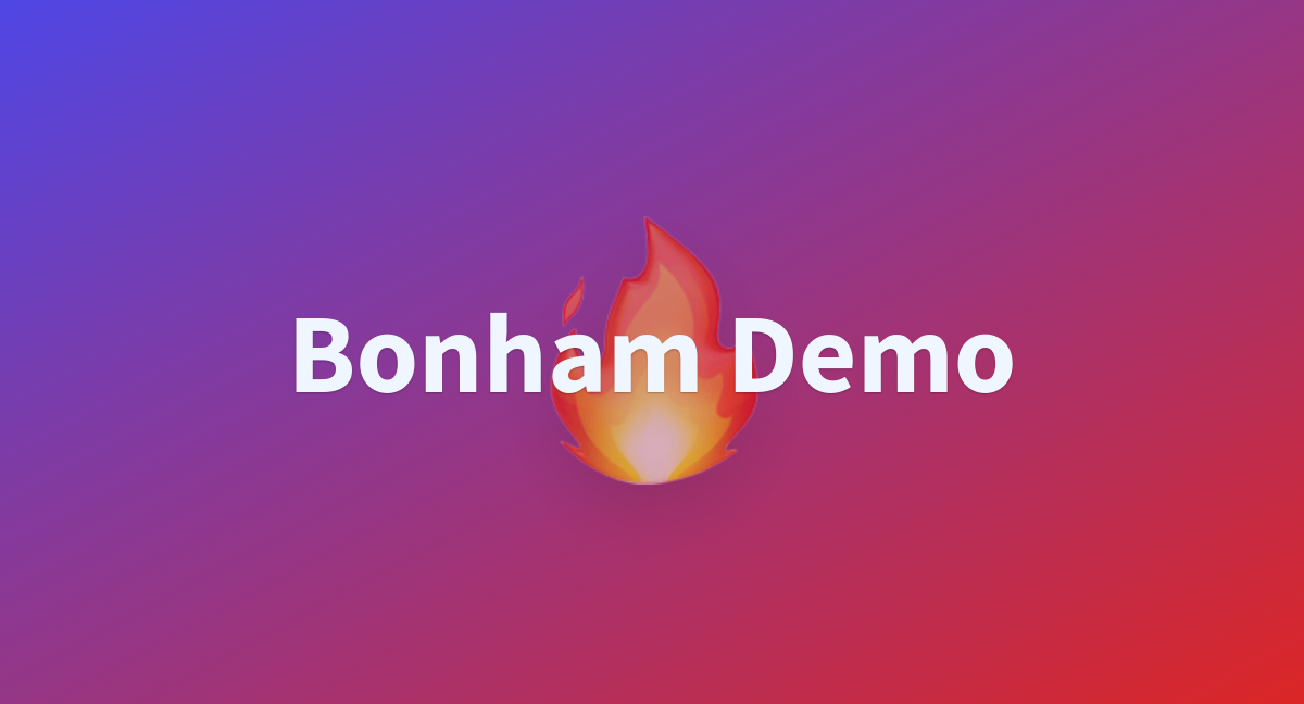 Bonham Demo - a Hugging Face Space by songform