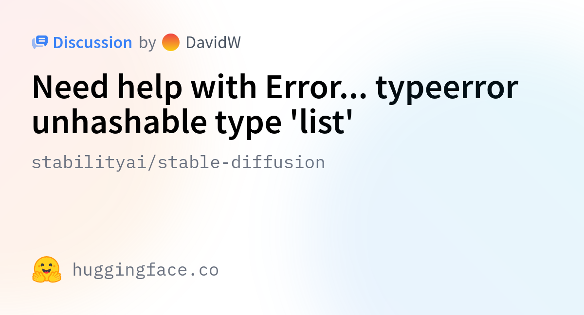 Stabilityai/stable-diffusion · Need Help With Error... Typeerror ...
