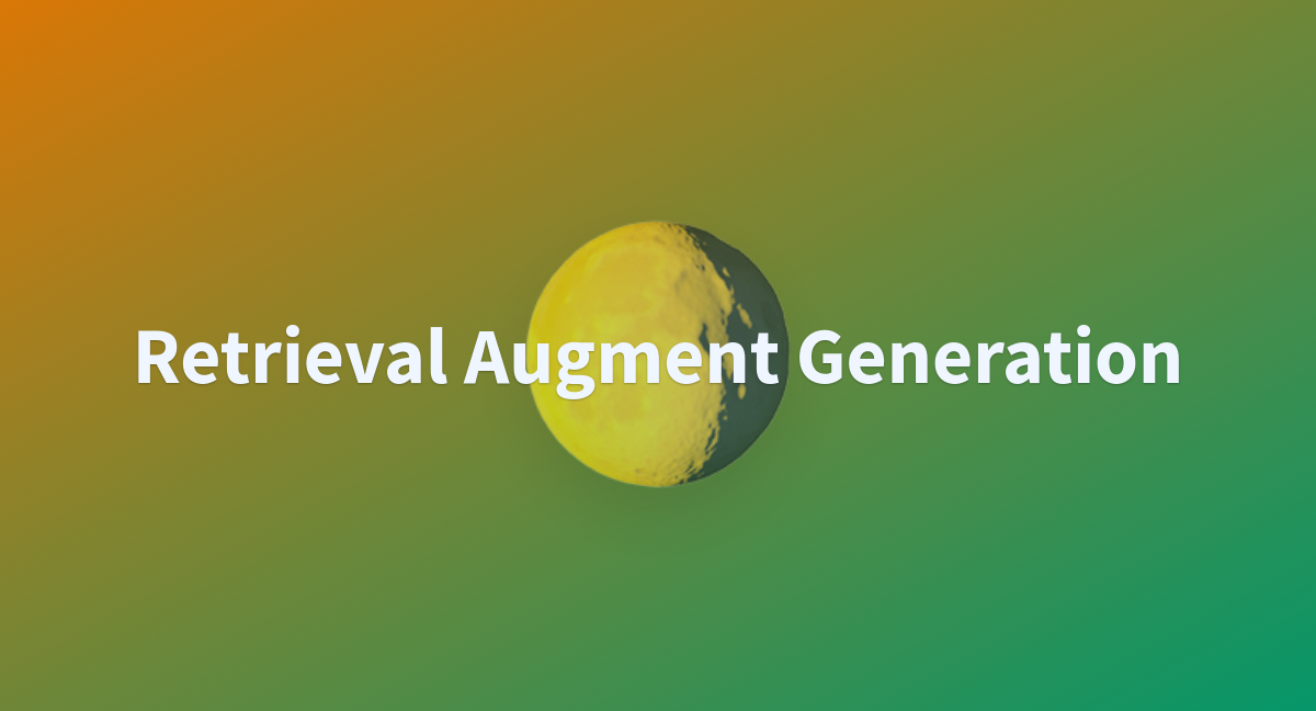 Retrieval Augment Generation - a Hugging Face Space by sunil448832