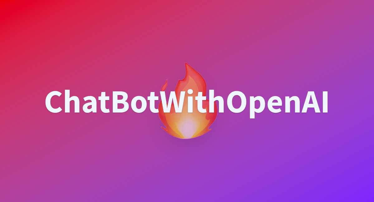 Chatbotwithopenai a hugging face space by sunithaa