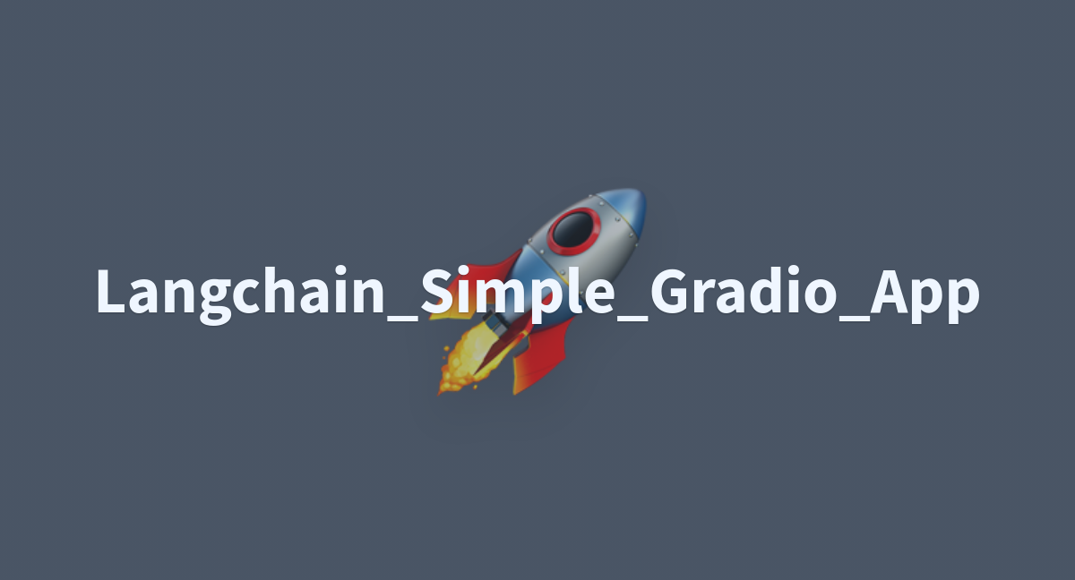 Langchain simple gradio app a hugging face space by sushantgo