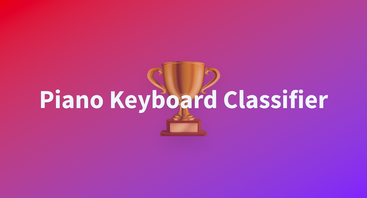 Piano keyboard classifier a hugging face space by tasmay