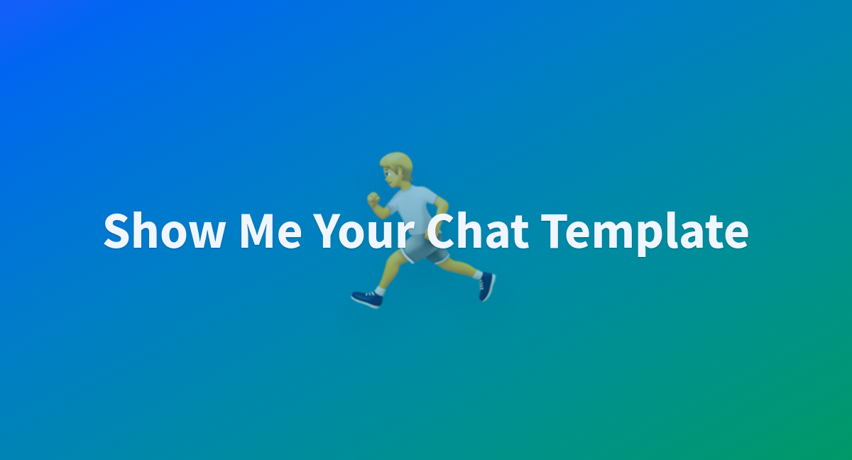 Show Me Your Chat Template - a Hugging Face Space by thesven