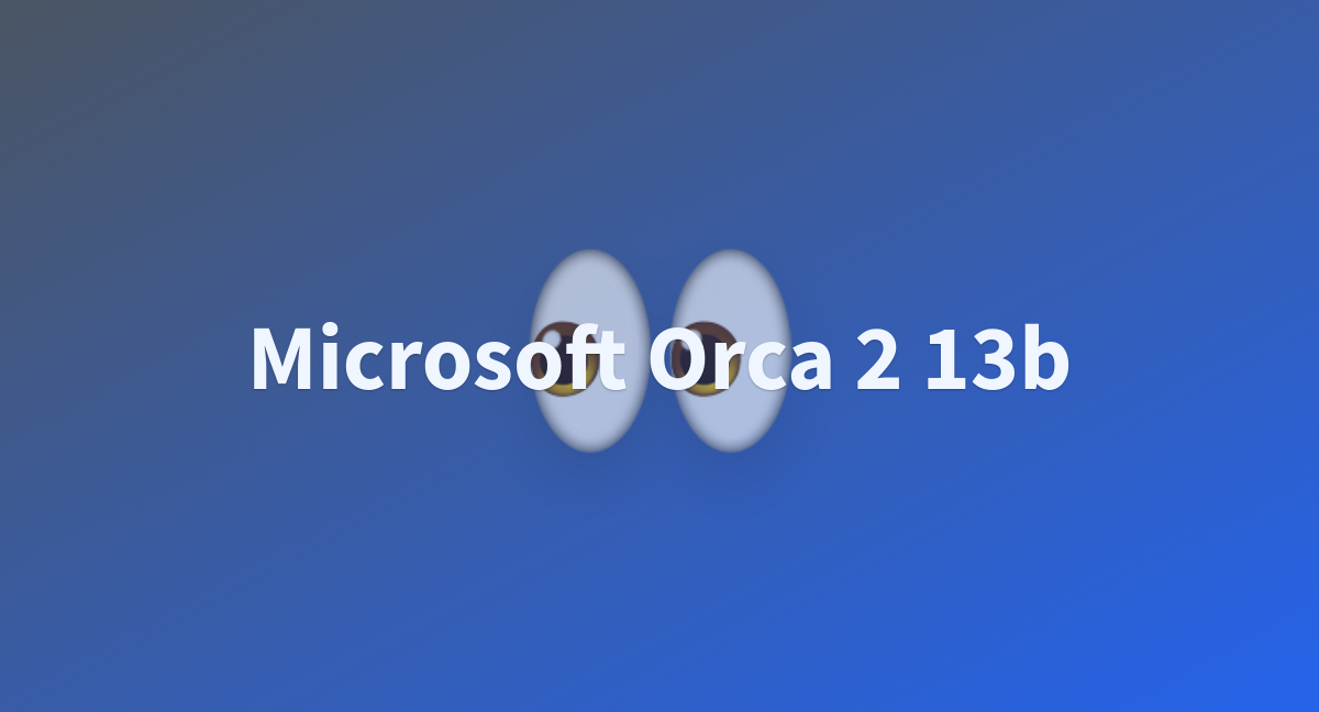 Traboulsim/microsoft-Orca-2-13b At Main