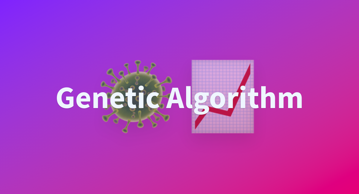 Genetic Algorithm - a Hugging Face Space by traromal