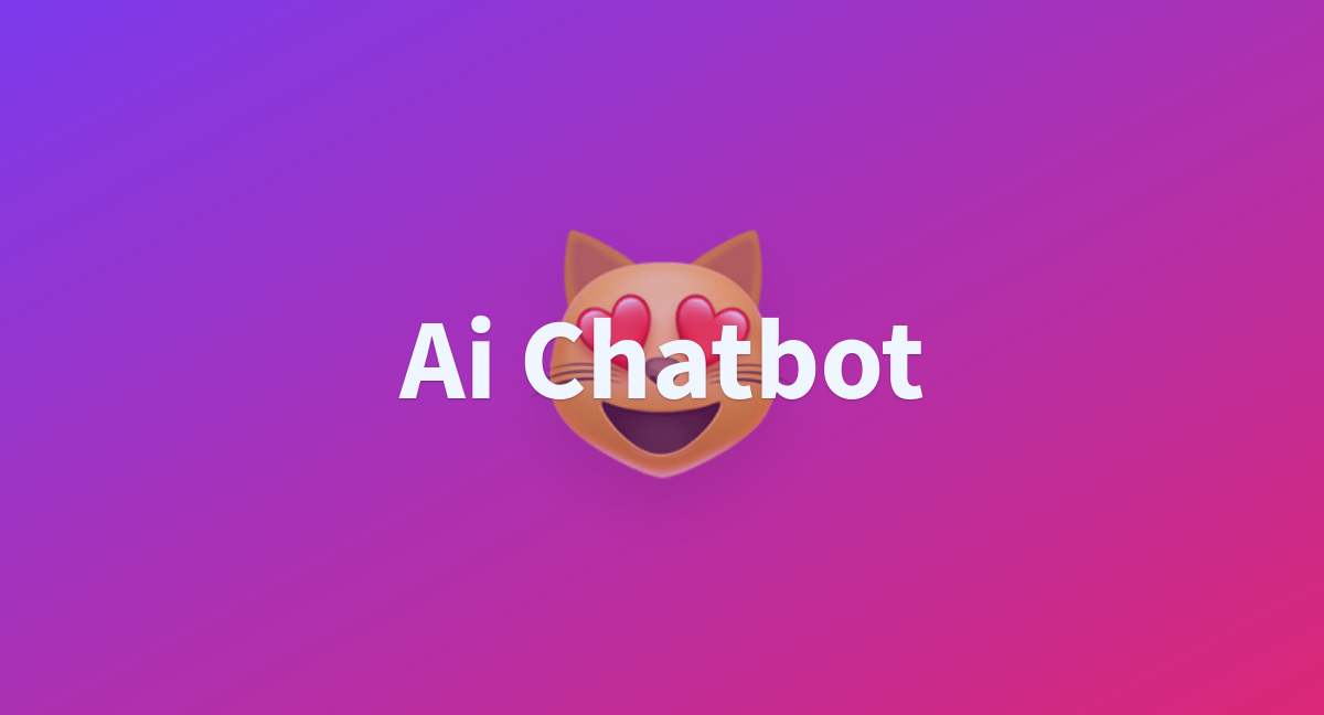 Ai Chatbot A Hugging Face Space By Tuti