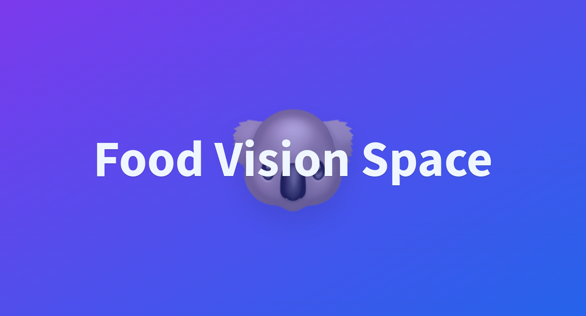 Food Vision Space A Hugging Face Space By Ufoufopk