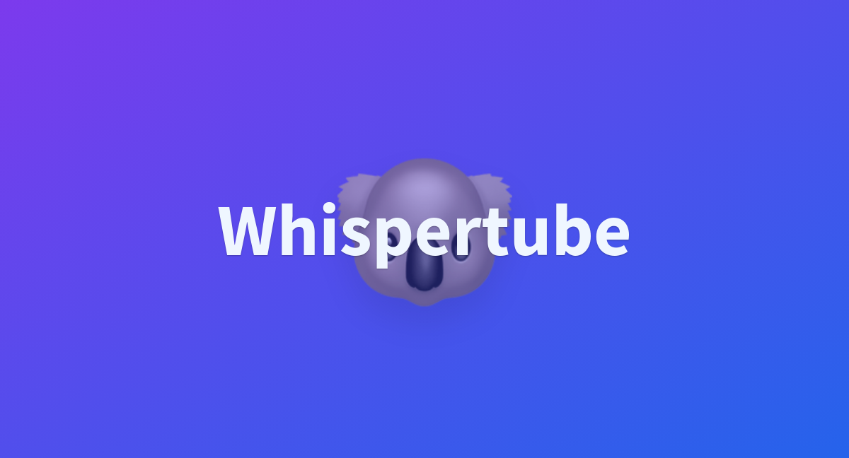 uzi007/whispertube at main