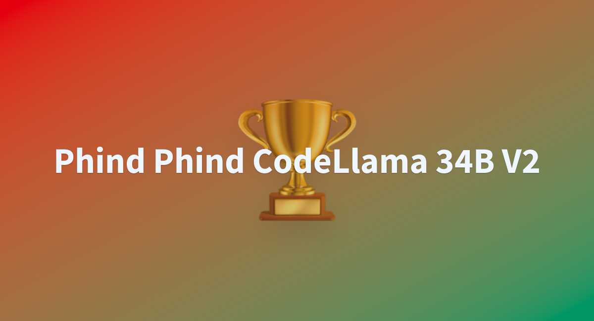 vascode/Phind-Phind-CodeLlama-34B-v2 at main