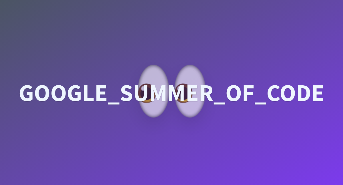 vasudevgupta/GOOGLE_SUMMER_OF_CODE at main